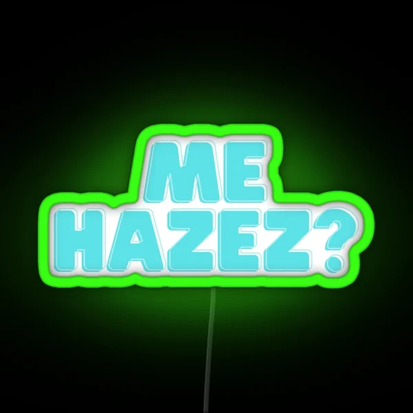 Hazez Me RGB Neon Sign