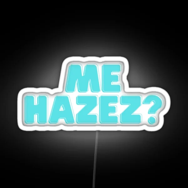 Hazez Me RGB Neon Sign