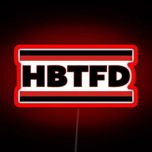 HBTFD Led HBTFD Hoodie HBTFD Led HBTFD Socks RGB Neon Sign
