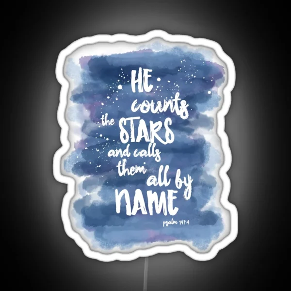 He Counts The Stars And Calls Them All By Name RGB Neon Sign
