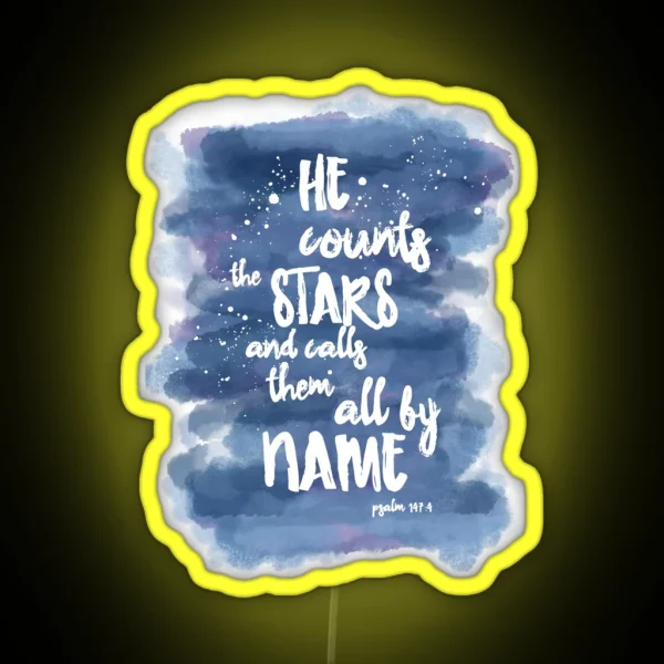 He Counts The Stars And Calls Them All By Name RGB Neon Sign