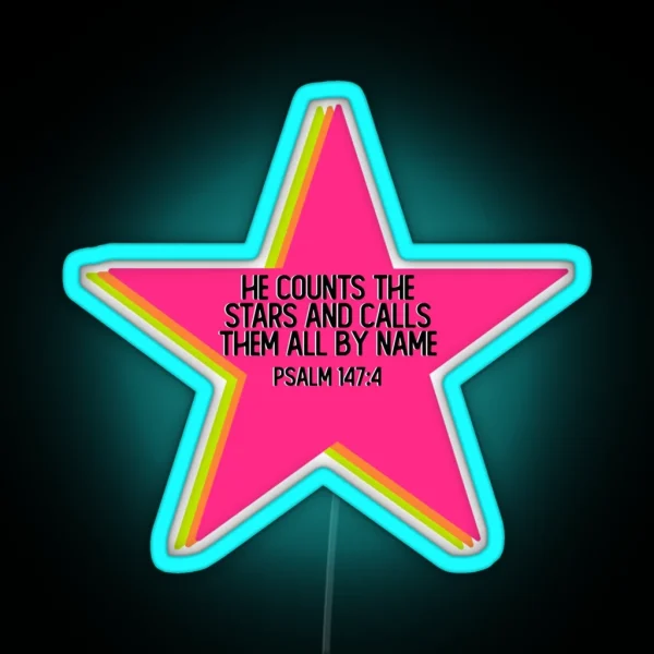He Counts The Stars And Calls Them All RGB Neon Sign