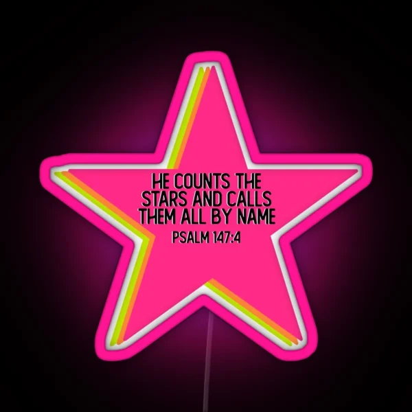 He Counts The Stars And Calls Them All RGB Neon Sign
