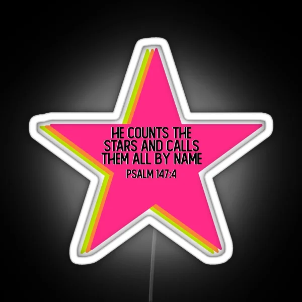 He Counts The Stars And Calls Them All RGB Neon Sign