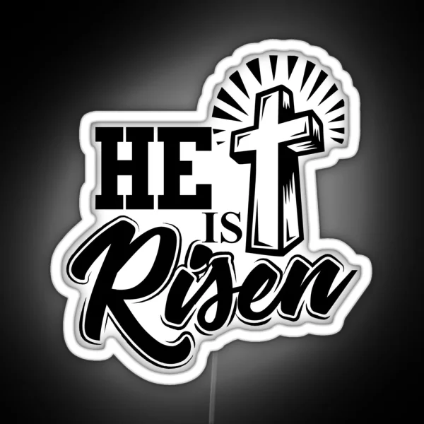 He Is Risen Christian Easter Christianity Jesus RGB Neon Sign