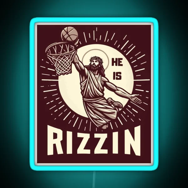 He Is Rizzin Funny Basketball Retro Jesus Christ RGB Neon Sign