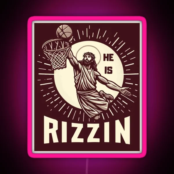 He Is Rizzin Funny Basketball Retro Jesus Christ RGB Neon Sign