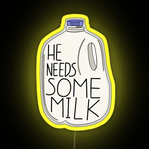 He Needs Some Milk RGB Neon Sign