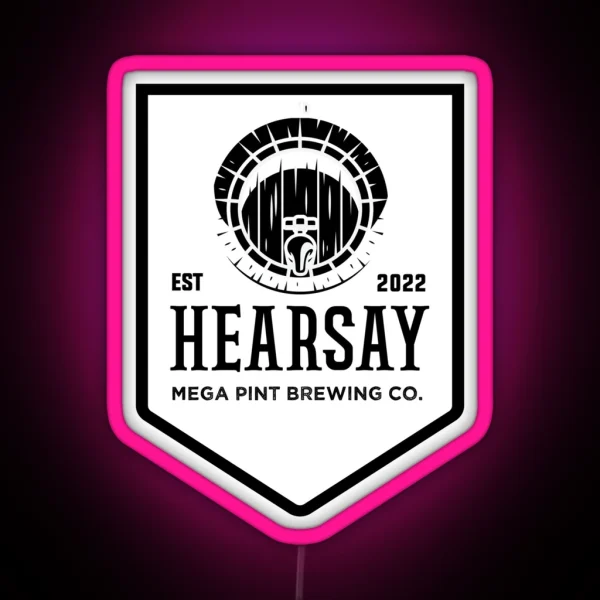 Hearsay Brewing Company Hearsay Brewing Co Court Quote RGB Neon Sign