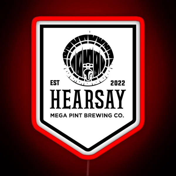 Hearsay Brewing Company Hearsay Brewing Co Court Quote RGB Neon Sign