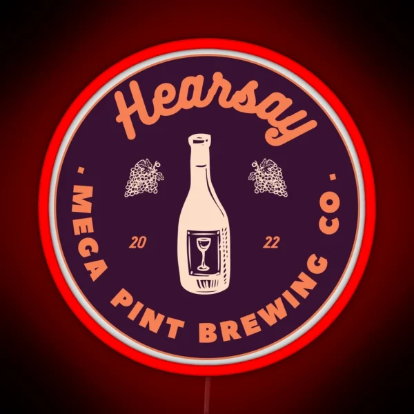 Hearsay Brewing Company Hearsay Brewing Co Court Quote RGB Neon Sign