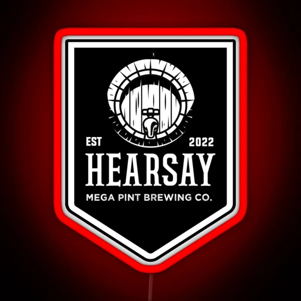 Hearsay Brewing Company Hearsay Brewing Co Court Quote RGB Neon Sign