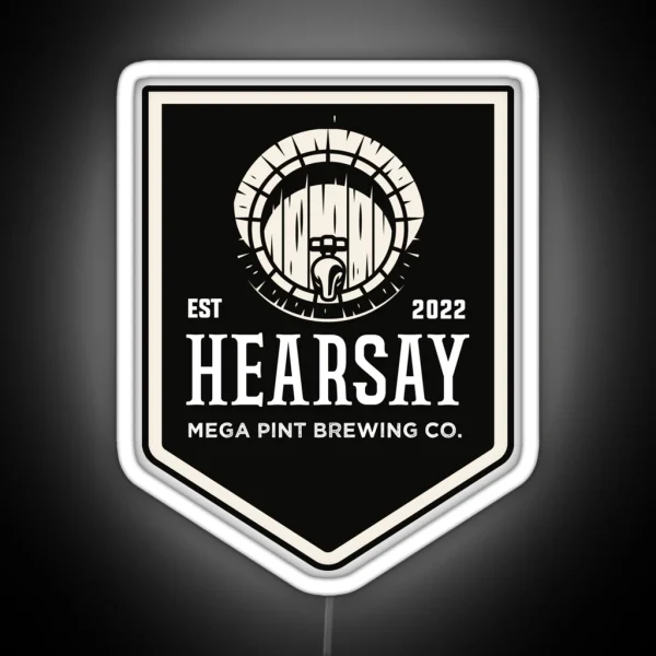 Hearsay Brewing Company Hearsay Brewing Co Court Quote RGB Neon Sign