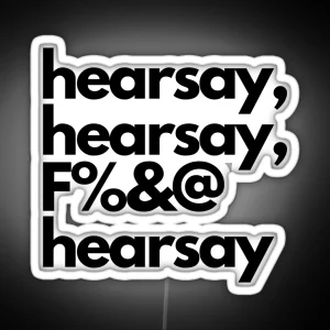 Hearsay Hearsay F And Hearsay RGB Neon Sign