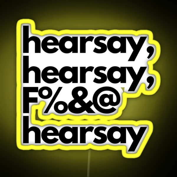 Hearsay Hearsay F And Hearsay RGB Neon Sign