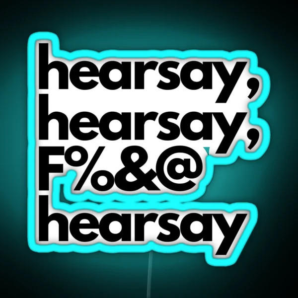 Hearsay Hearsay F And Hearsay RGB Neon Sign