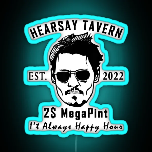 Hearsay Tavern I T Always Happy Hour Mega Pint RGB Neon Sign