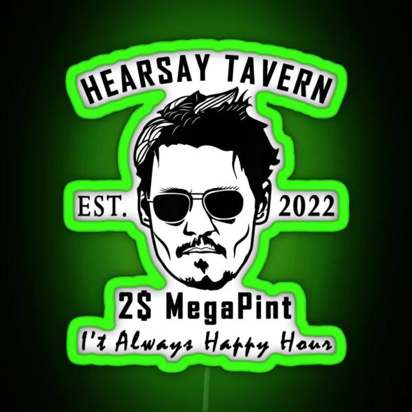 Hearsay Tavern I T Always Happy Hour Mega Pint RGB Neon Sign