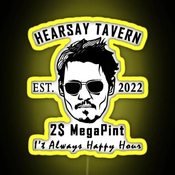 Hearsay Tavern I T Always Happy Hour Mega Pint RGB Neon Sign