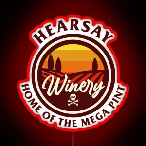 HEARSAY WINERY HOME OF THE MEGA PINT RGB Neon Sign