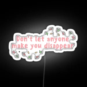 Heartstopper Quote Don T Let Anyone Make You Disappear Pink Leaves RGB Neon Sign