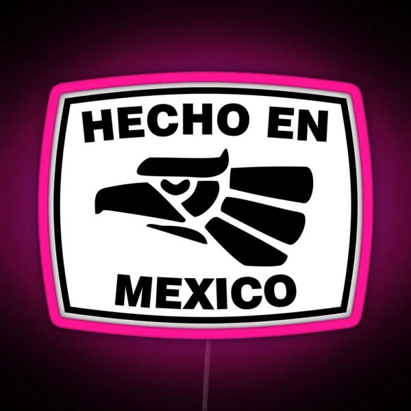 Hecho En Mexico RGB Neon Sign