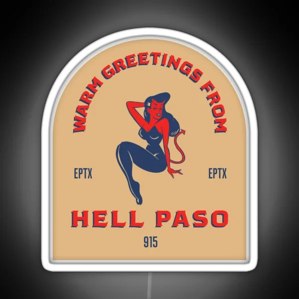 HELL PASO TEXAS RGB Neon Sign