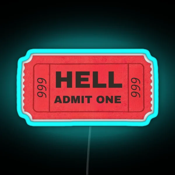 Hell Ticket RGB Neon Sign