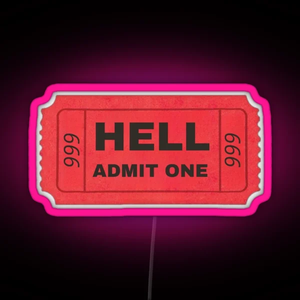 Hell Ticket RGB Neon Sign