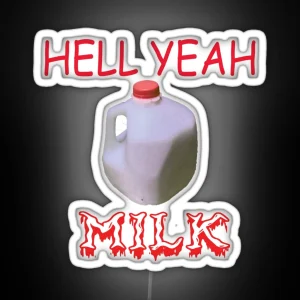 HELL YEAH MILK RGB Neon Sign