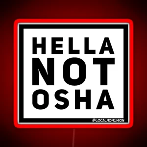 Hella Not Osha RGB Neon Sign