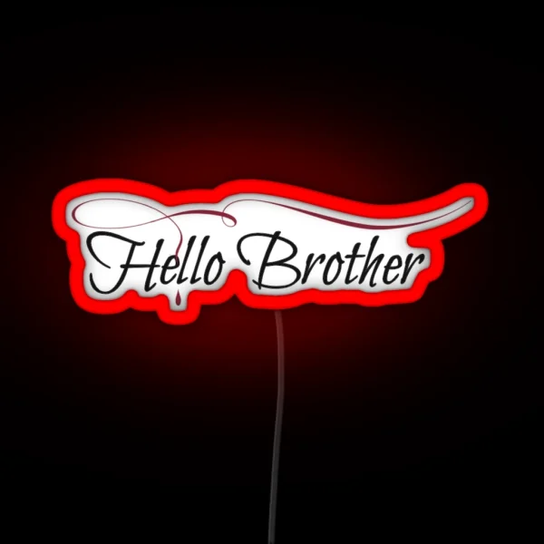 Hello Brother RGB Neon Sign