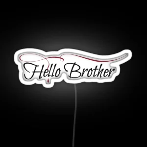 Hello Brother RGB Neon Sign