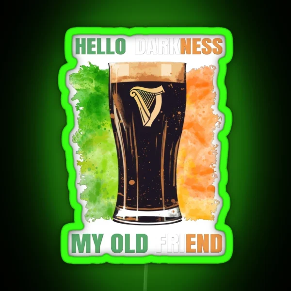 Hello Darkness My Old Friend Irish Stout RGB Neon Sign