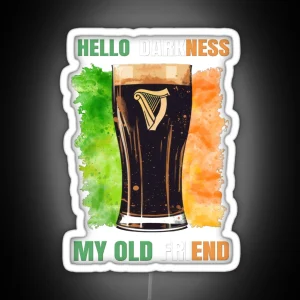 Hello Darkness My Old Friend Irish Stout RGB Neon Sign