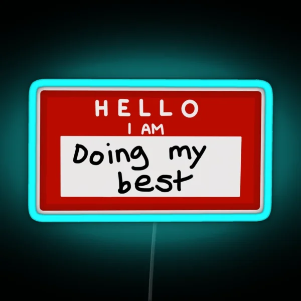 Hello I Am Doing My Best RGB Neon Sign