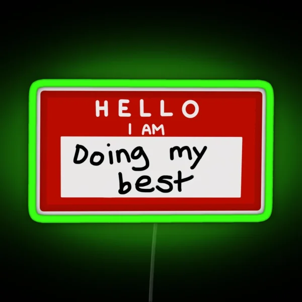 Hello I Am Doing My Best RGB Neon Sign