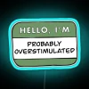 Hello I'm probably overstimulated green rgb neon signs for stress relief