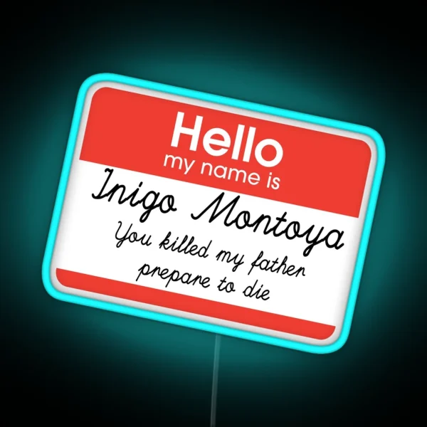 Hello My Name Is Inigo Montoya RGB Neon Sign