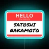 Neon 'Hello My Name is Satoshi Nakamoto' Cryptocurrency Creator Sign Illumination