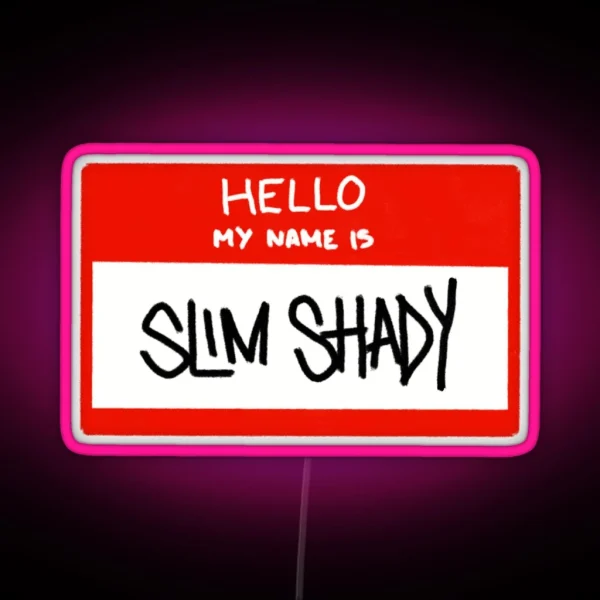 Hello My Name Is Slim Shady RGB Neon Sign