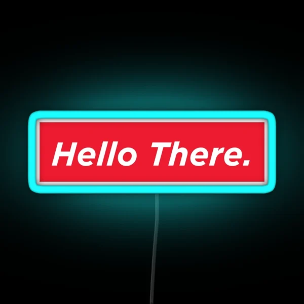 Hello There RGB Neon Sign