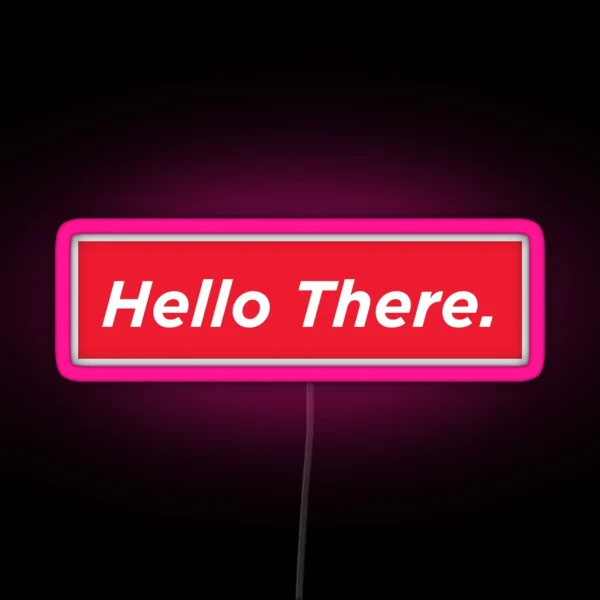 Hello There RGB Neon Sign