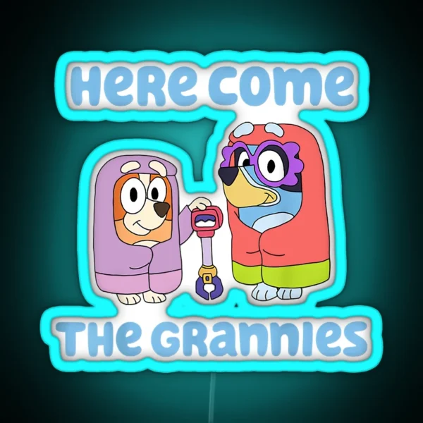 Here Come The Grannies RGB Neon Sign
