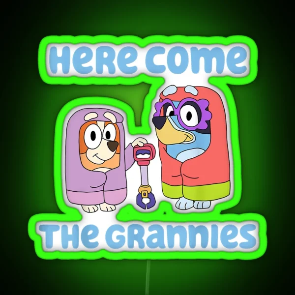 Here Come The Grannies RGB Neon Sign