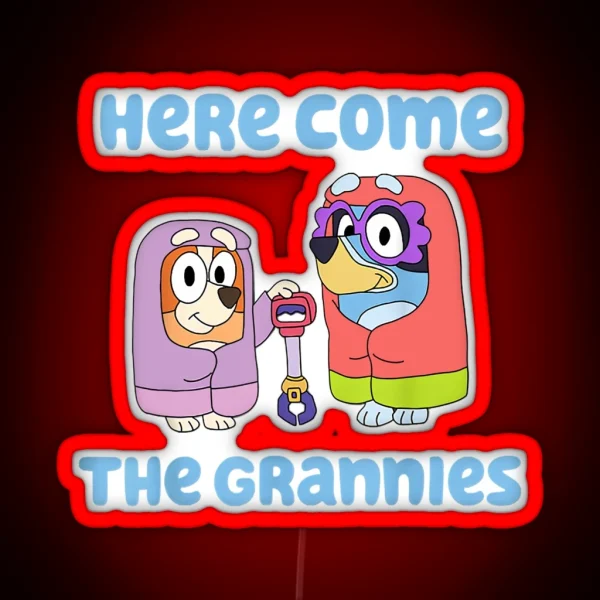 Here Come The Grannies RGB Neon Sign