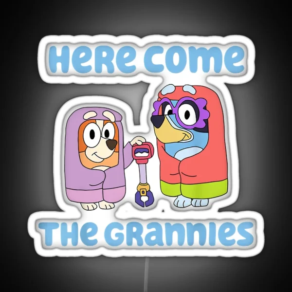 Here Come The Grannies RGB Neon Sign