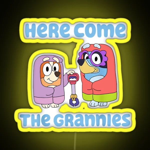 Here Come The Grannies RGB Neon Sign