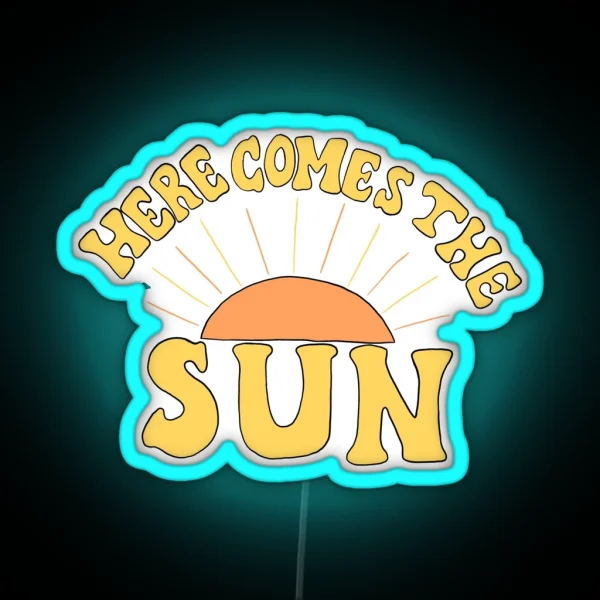 Here Comes The Sun RGB Neon Sign
