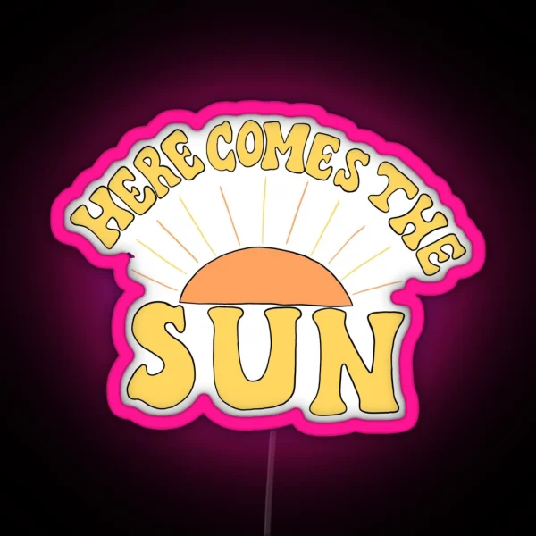 Here Comes The Sun RGB Neon Sign